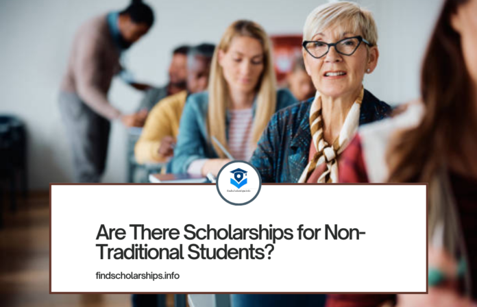 Are There Scholarships for Non-Traditional Students?