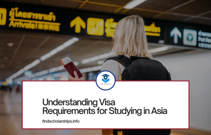 Understanding Visa Requirements for Studying in Asia