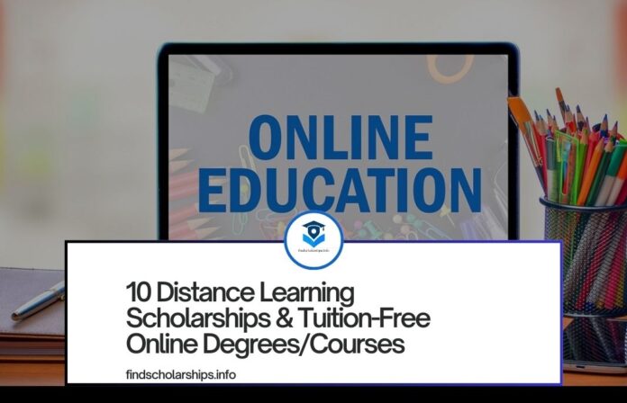 10 Distance Learning Scholarships & Tuition-Free Online DegreesCourses