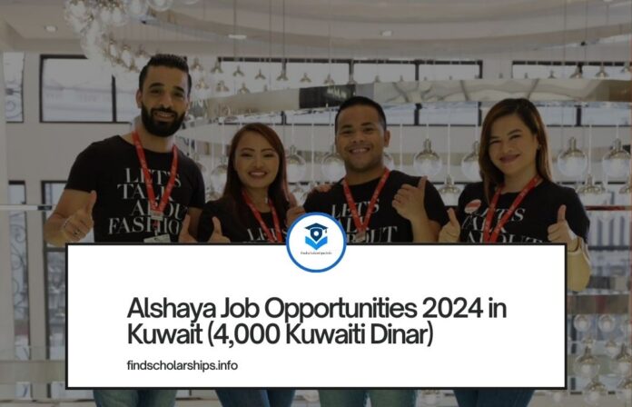 Alshaya Job Opportunities 2024 in Kuwait (4,000 Kuwaiti Dinar)