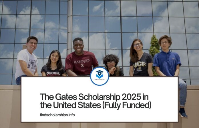 The Gates Scholarship 2025 in the United States (Fully Funded)