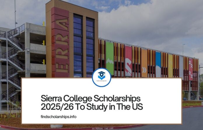 Sierra College Scholarships 202526 To Study in The US